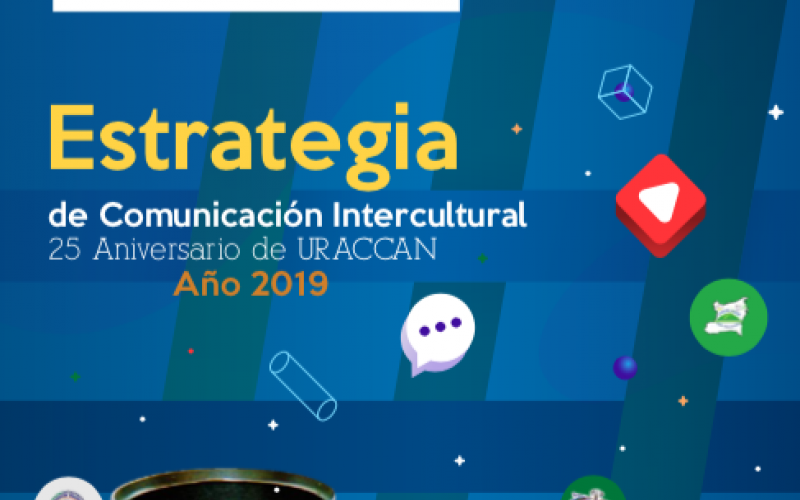 Estrategia de Comunicación Intercultural XXV Aniversario de URACCAN 2019