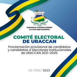 Proclamación Provisional de candidatos y candidatas a Elecciones Institucionales de URACCAN 2021-2026