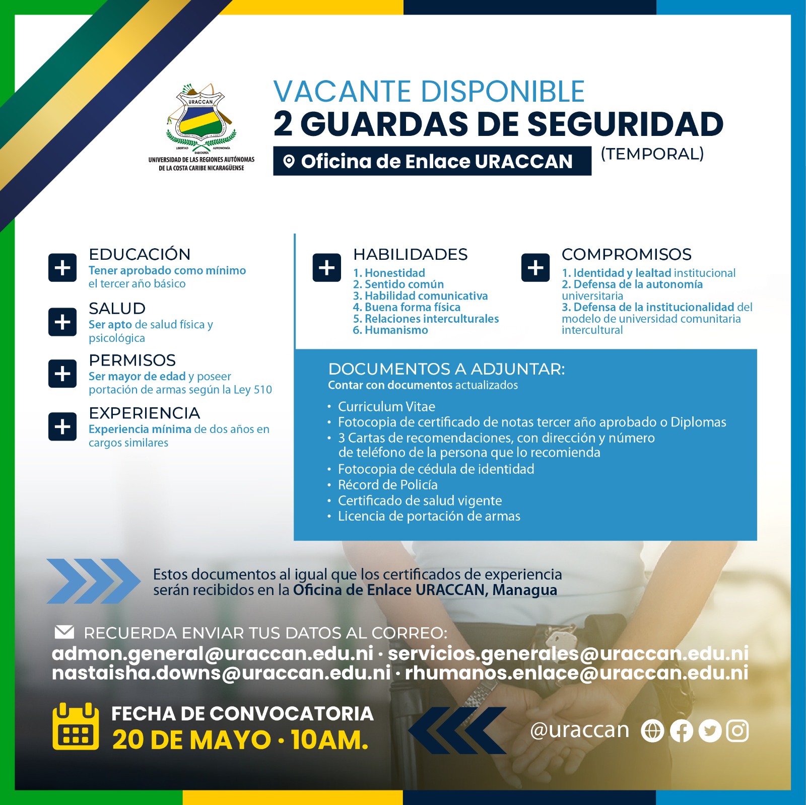 Dos vacantes disponible para el cargo de Vigilante Temporal para Oficina de Enlace, Managua.