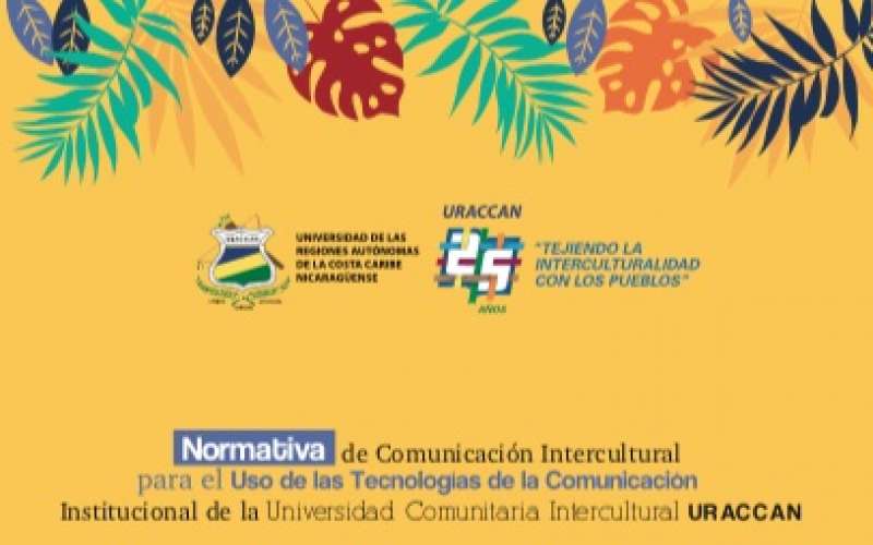 Normativa de Comunicación Intercultural para el Uso de las Tecnologías de la Comunicación Institucional de URACCAN